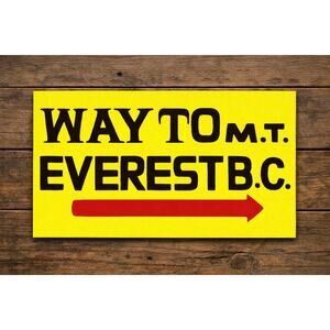Mount Everest Base Camp Sign Arrow Direction Mountaineering M.T. Everest B.C.